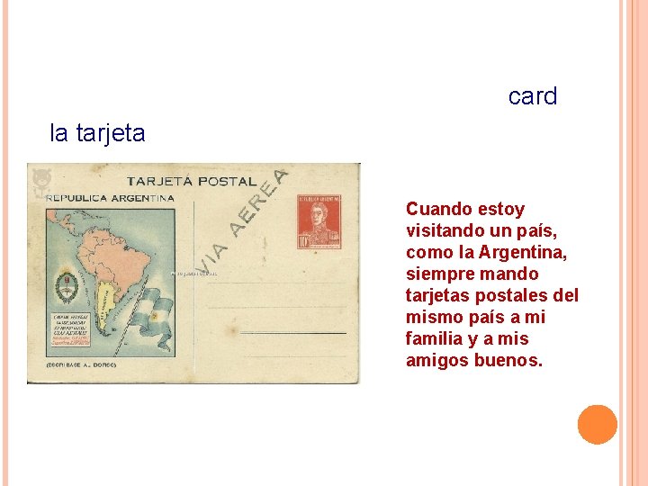 card la tarjeta Cuando estoy visitando un país, como la Argentina, siempre mando tarjetas