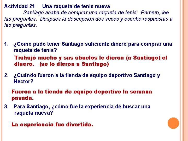Actividad 21 Una raqueta de tenis nueva Santiago acaba de comprar una raqueta de
