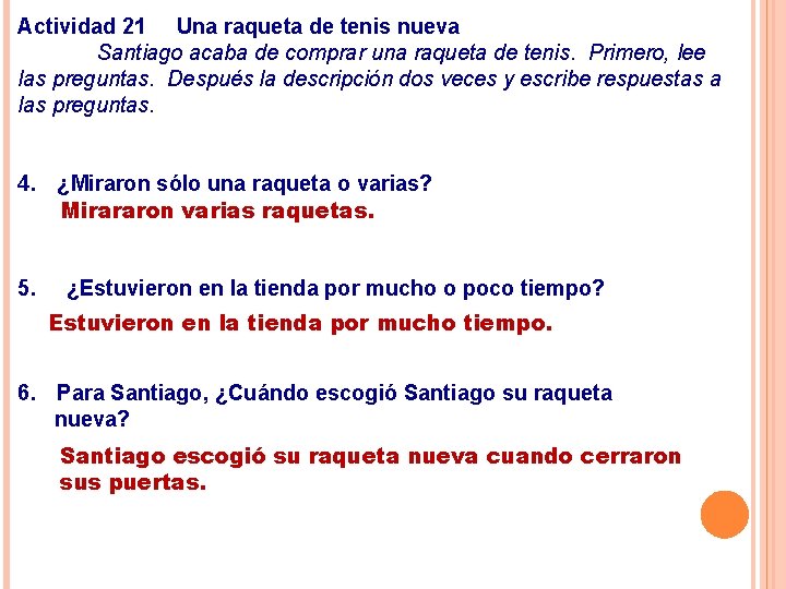 Actividad 21 Una raqueta de tenis nueva Santiago acaba de comprar una raqueta de