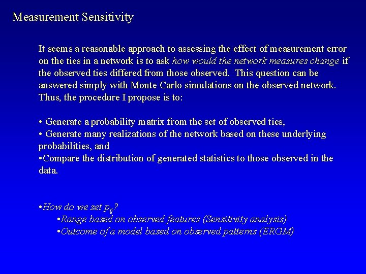Measurement Sensitivity It seems a reasonable approach to assessing the effect of measurement error