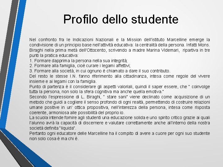 Profilo dello studente Nel confronto fra le Indicazioni Nazionali e la Mission dell’istituto Marcelline