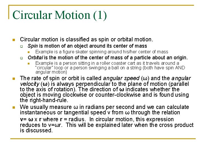 Circular Motion (1) n Circular motion is classified as spin or orbital motion. q
