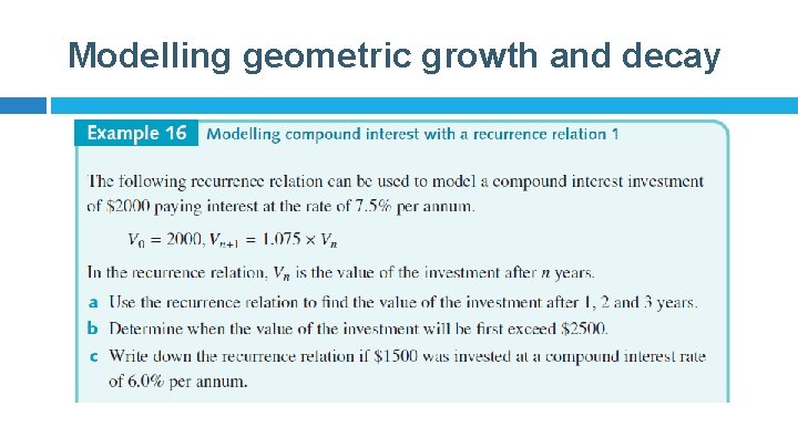 Modelling geometric growth and decay 