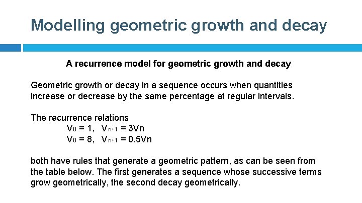 Modelling geometric growth and decay A recurrence model for geometric growth and decay Geometric