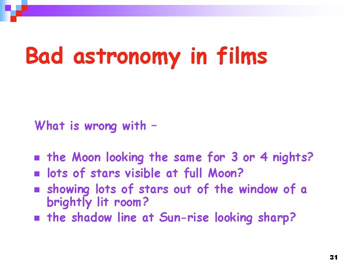 Bad astronomy in films What is wrong with – n n the Moon looking