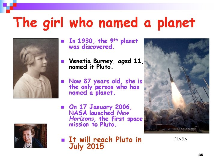 The girl who named a planet n In 1930, the 9 th planet was