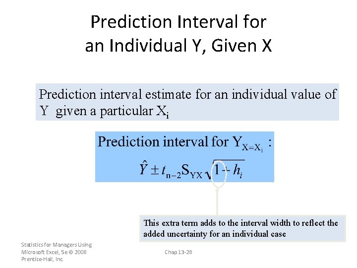 Prediction Interval for an Individual Y, Given X Prediction interval estimate for an individual