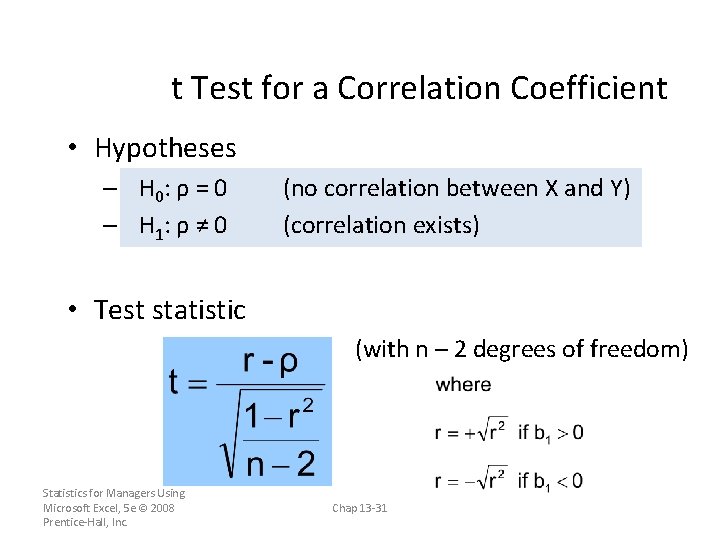 t Test for a Correlation Coefficient • Hypotheses – H 0 : ρ =