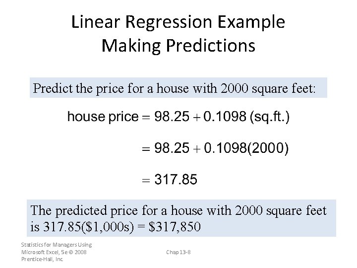 Linear Regression Example Making Predictions Predict the price for a house with 2000 square