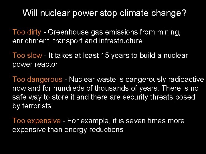 Will nuclear power stop climate change? Too dirty - Greenhouse gas emissions from mining,