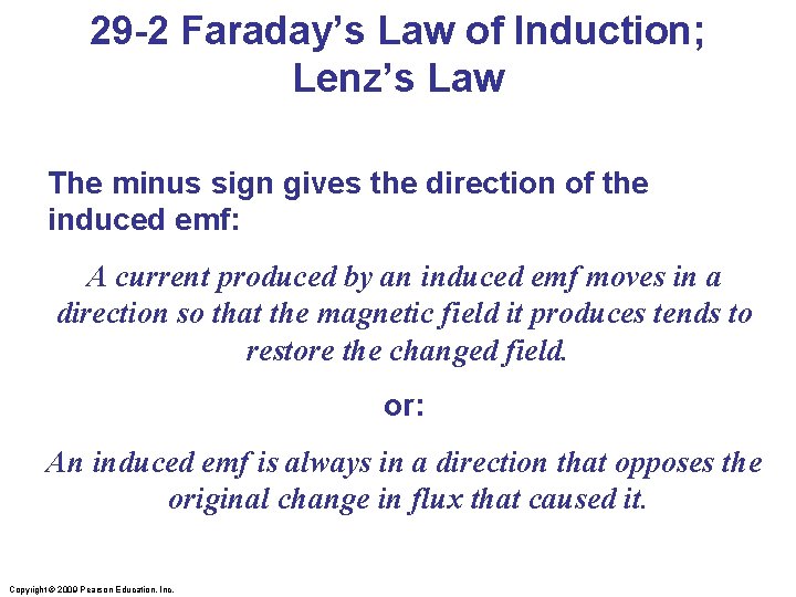 29 -2 Faraday’s Law of Induction; Lenz’s Law The minus sign gives the direction