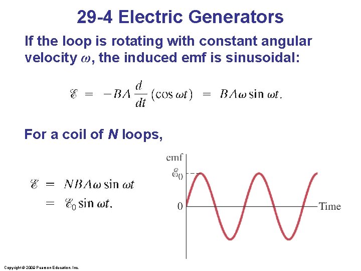 29 -4 Electric Generators If the loop is rotating with constant angular velocity ω,