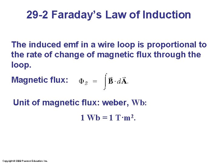 29 -2 Faraday’s Law of Induction The induced emf in a wire loop is