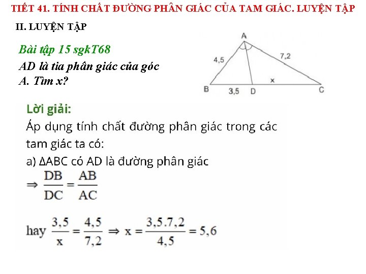 TIẾT 41. TÍNH CHẤT ĐƯỜNG PH N GIÁC CỦA TAM GIÁC. LUYỆN TẬP II.