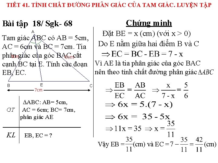 TIẾT 41. TÍNH CHẤT ĐƯỜNG PH N GIÁC CỦA TAM GIÁC. LUYỆN TẬP Chứng