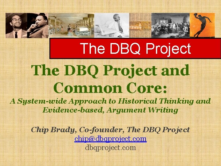 The DBQ Project and Common Core: A System-wide Approach to Historical Thinking and Evidence-based,