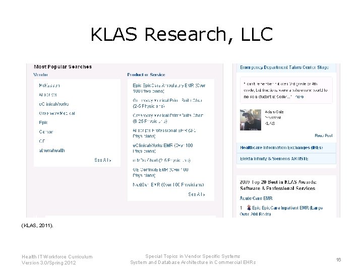 KLAS Research, LLC (KLAS, 2011). Health IT Workforce Curriculum Version 3. 0/Spring 2012 Special