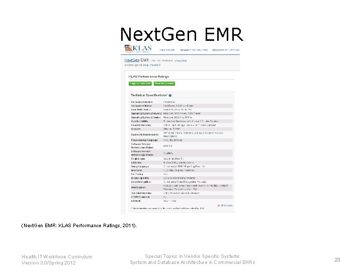Next. Gen EMR (Next. Gen EMR: KLAS Performance Ratings, 2011). Health IT Workforce Curriculum