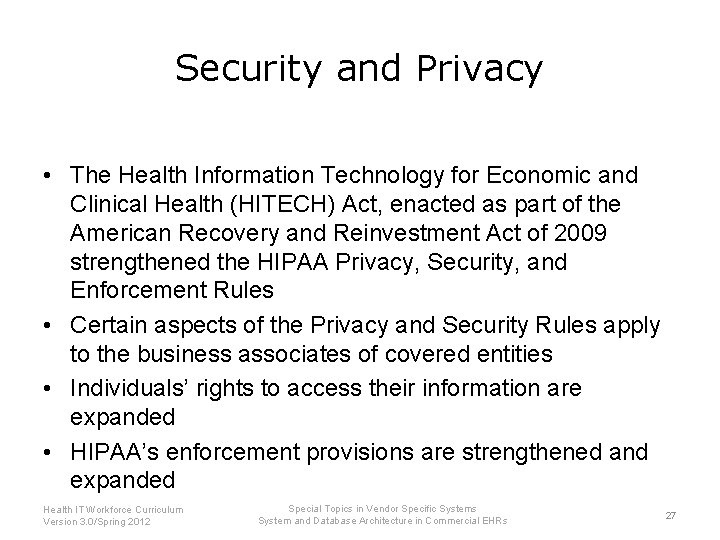 Security and Privacy • The Health Information Technology for Economic and Clinical Health (HITECH)
