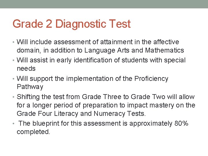 Grade 2 Diagnostic Test • Will include assessment of attainment in the affective domain,