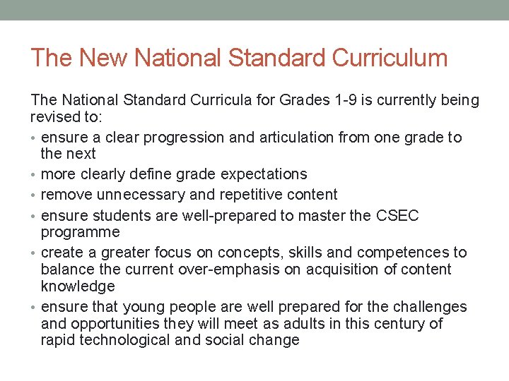 The New National Standard Curriculum The National Standard Curricula for Grades 1 -9 is