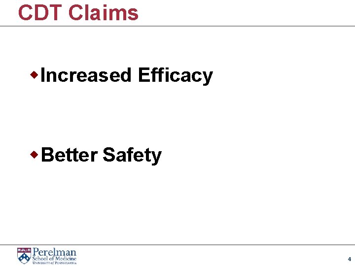 CDT Claims w. Increased Efficacy w. Better Safety 4 