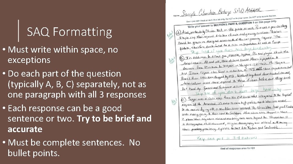SAQ Formatting • Must write within space, no exceptions • Do each part of
