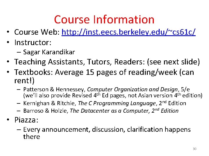 Course Information • Course Web: http: //inst. eecs. berkeley. edu/~cs 61 c/ • Instructor: