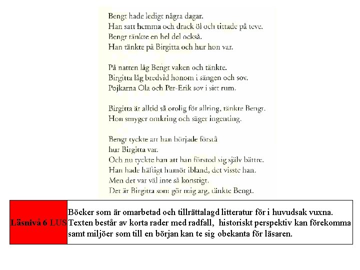 Lttlst i skolbiblioteket det kan betyda s mycket