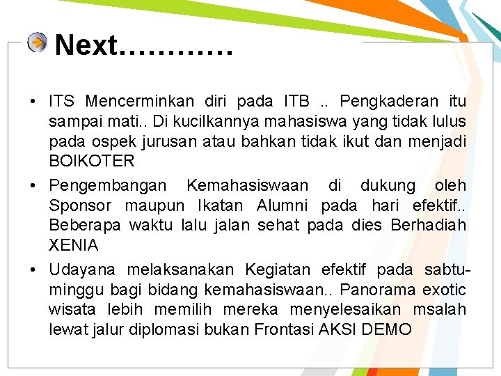 Next………… • ITS Mencerminkan diri pada ITB . . Pengkaderan itu sampai mati. . Next………… • ITS Mencerminkan diri pada ITB . . Pengkaderan itu sampai mati. .