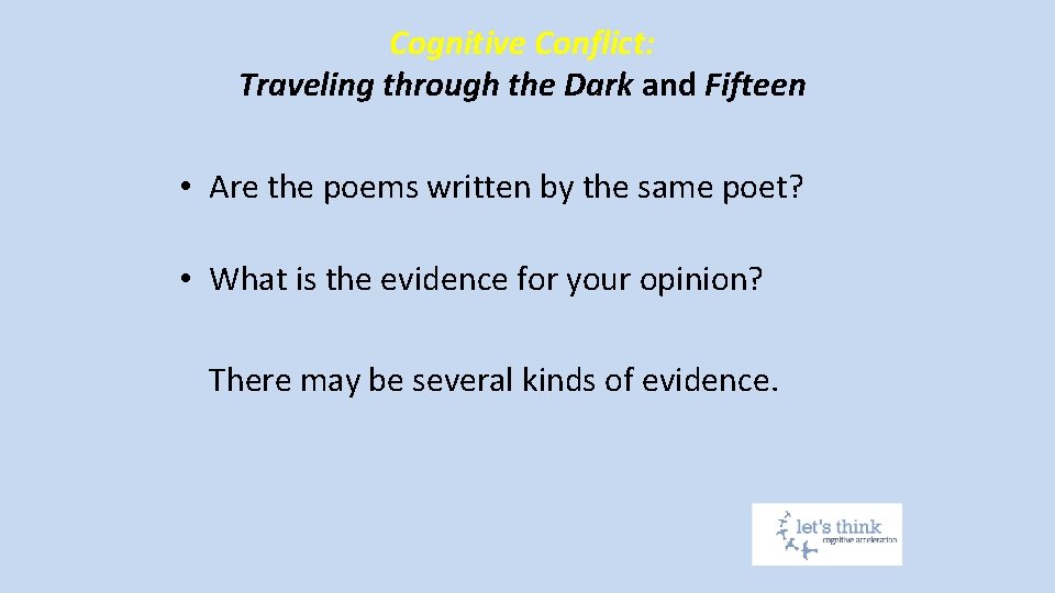 Cognitive Conflict: Traveling through the Dark and Fifteen • Are the poems written by