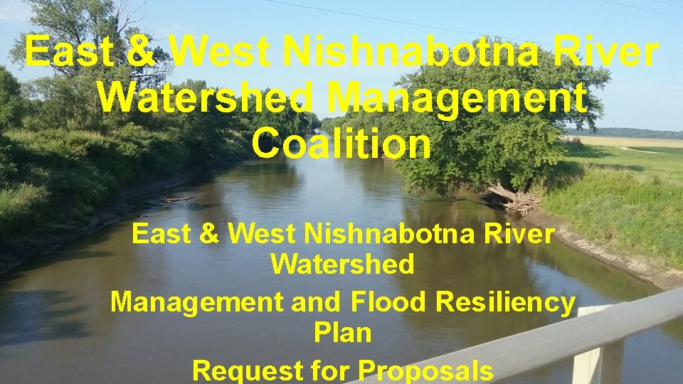 East & West Nishnabotna River Watershed Management Coalition East & West Nishnabotna River Watershed