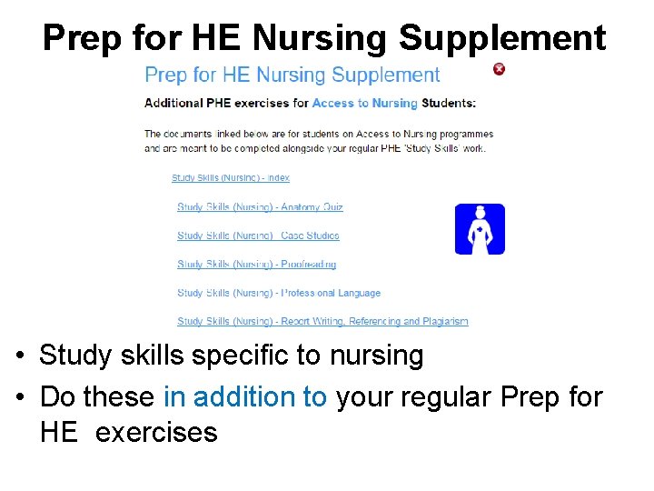 Prep for HE Nursing Supplement • Study skills specific to nursing • Do these