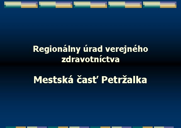 Regionálny úrad verejného zdravotníctva Mestská časť Petržalka 