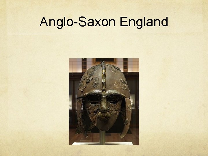 Anglo-Saxon England 