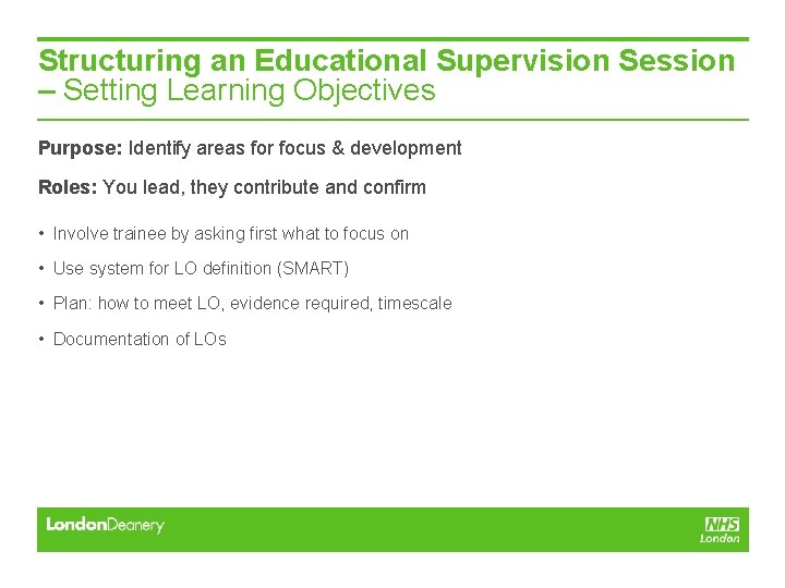 Structuring an Educational Supervision Session – Setting Learning Objectives Purpose: Identify areas for focus Structuring an Educational Supervision Session – Setting Learning Objectives Purpose: Identify areas for focus