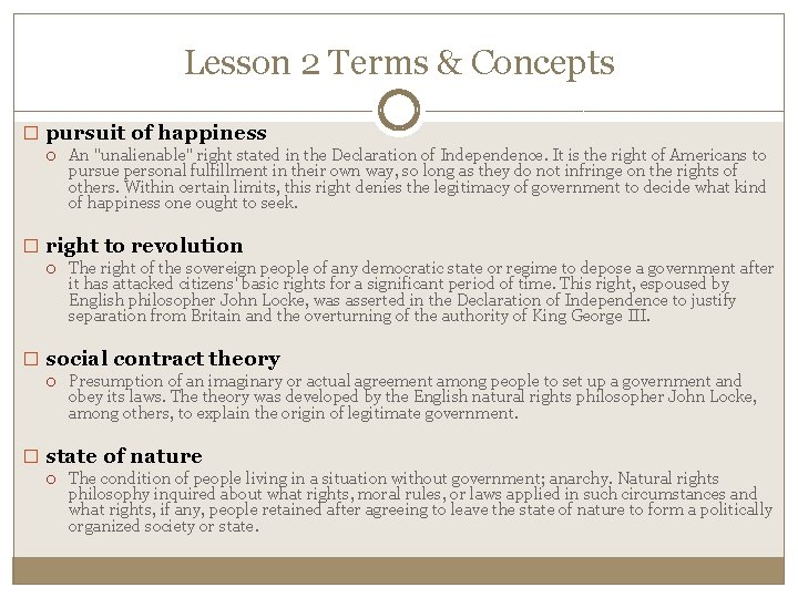 Lesson 2 Terms & Concepts � pursuit of happiness An "unalienable" right stated in