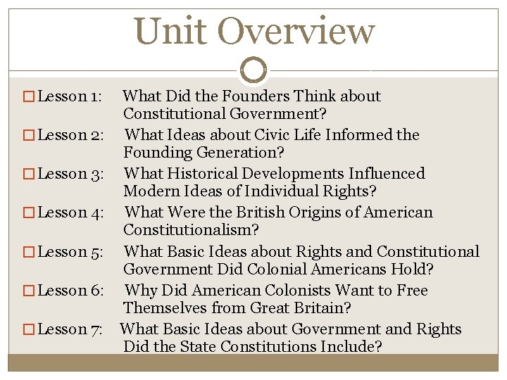 Unit Overview � Lesson 1: What Did the Founders Think about Constitutional Government? �