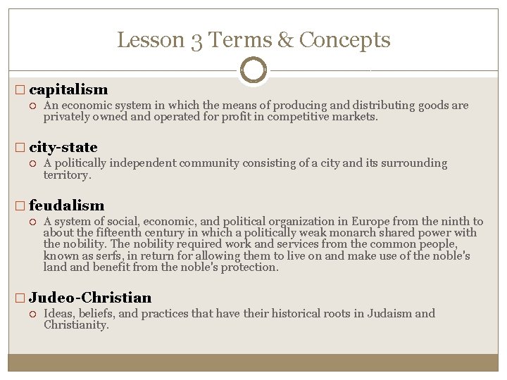 Lesson 3 Terms & Concepts � capitalism An economic system in which the means