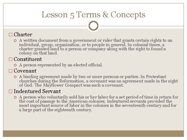 Lesson 5 Terms & Concepts � Charter A written document from a government or