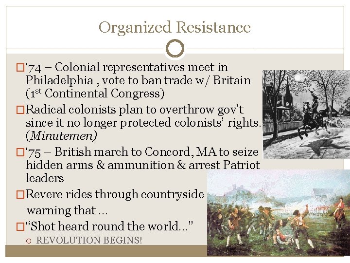 Organized Resistance �‘ 74 – Colonial representatives meet in Philadelphia , vote to ban