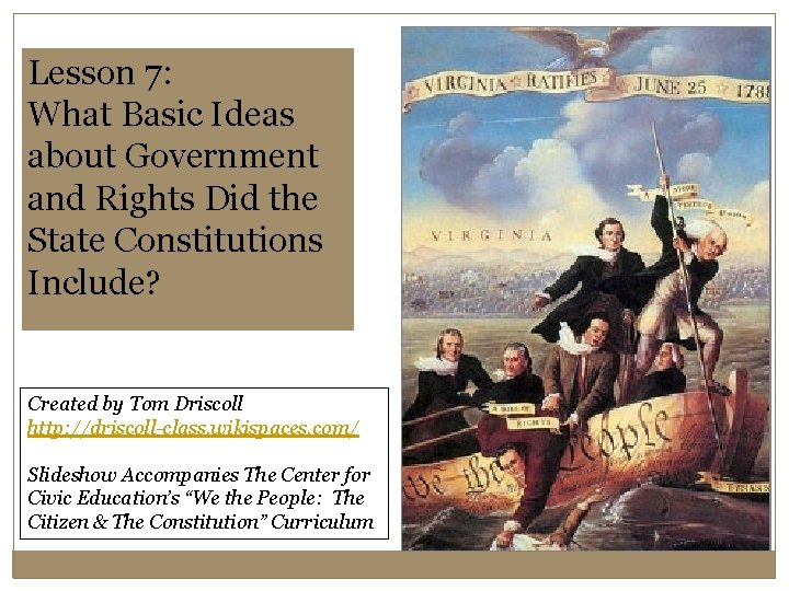 Lesson 7: What Basic Ideas about Government and Rights Did the State Constitutions Include?