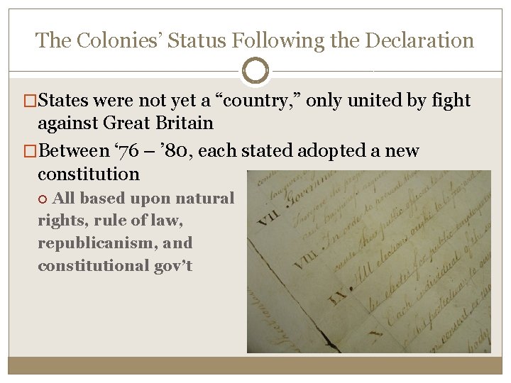 The Colonies’ Status Following the Declaration �States were not yet a “country, ” only