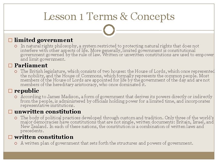 Lesson 1 Terms & Concepts � limited government In natural rights philosophy, a system