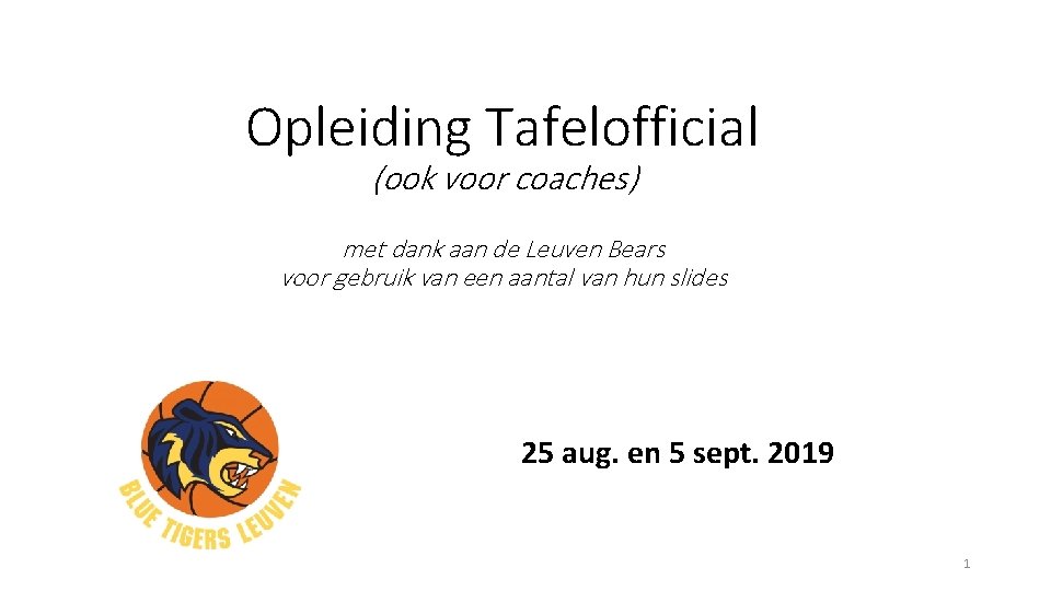 Opleiding Tafelofficial (ook voor coaches) met dank aan de Leuven Bears voor gebruik van