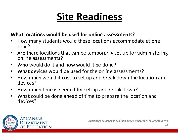 Site Readiness What locations would be used for online assessments? • How many students