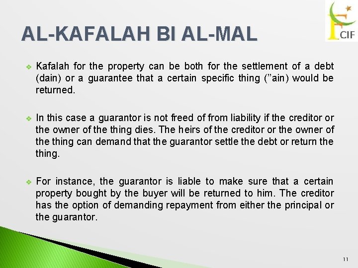 AL-KAFALAH BI AL-MAL v Kafalah for the property can be both for the settlement