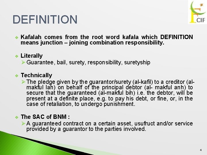 DEFINITION v Kafalah comes from the root word kafala which DEFINITION means junction –