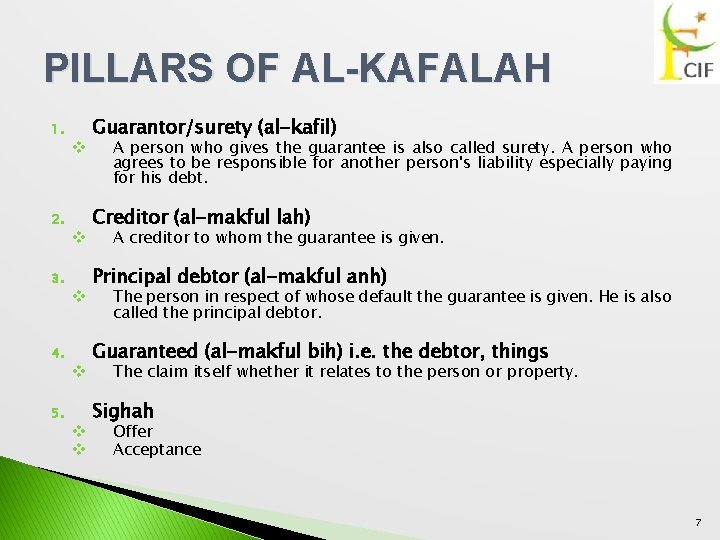 PILLARS OF AL-KAFALAH 1. 2. 3. 4. 5. v v v Guarantor/surety (al-kafil) A