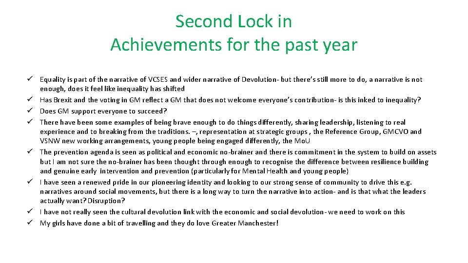 Second Lock in Achievements for the past year ü Equality is part of the